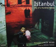 Alex Webb: "Istanbul. City of a Hundred Names"