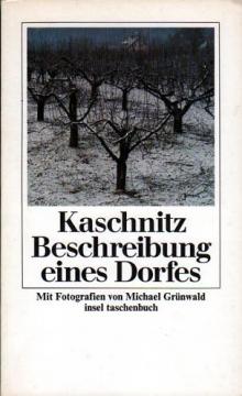 Marie Luise Kaschnitz : Beschreibung eines Dorfes, Frankfurt am Main, 1983, Insel Verlag