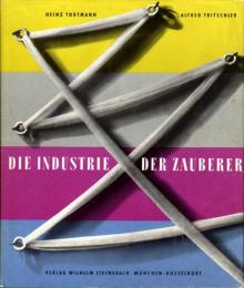 Heinz Todtmann, Alfred Tritschler: "Die Industrie der Zauberer"