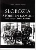 Postkartenset: "Slobozia. Istorie în Imagini din Colecţia Costică Acsinte", 2009