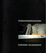 Krass Clement: "Forandringen", Kopenhagen 2002