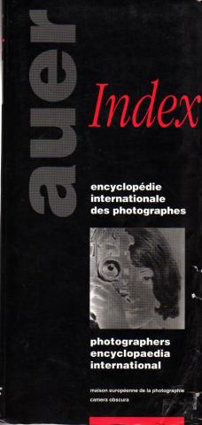 Michèle und Michel Auer: "Index: encyclopédie internationale des photographes, photographers encyclopaedia international", Hermance, 1992