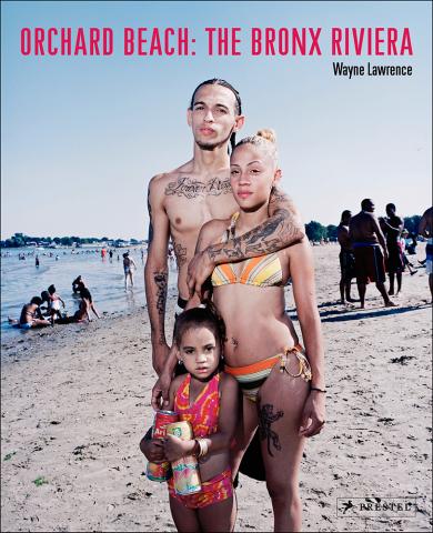 Wayne Lawrence: "Orchard Beach. The Bronx Riviera", München 2013, Prestel Verlag