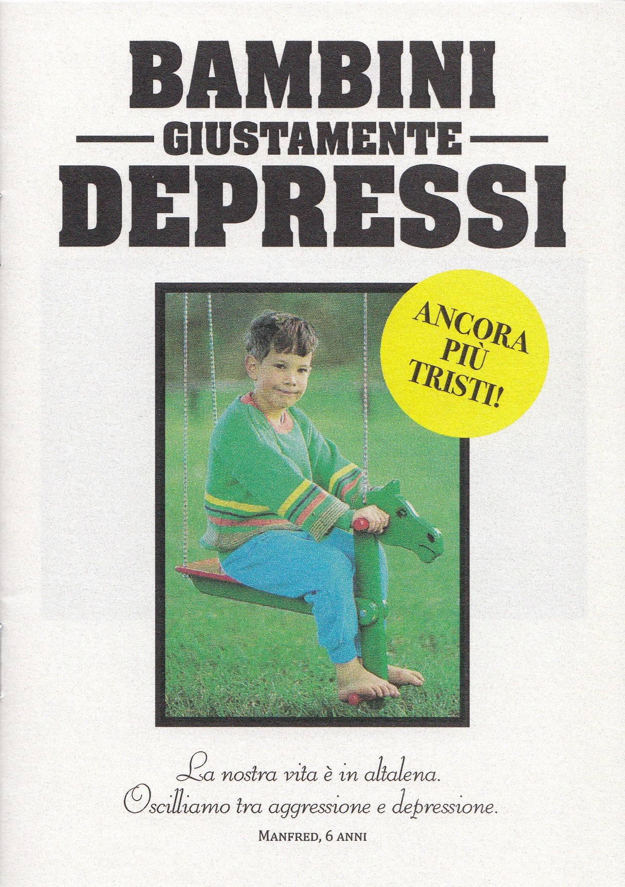 N.N. : Bambini giustamente depressi