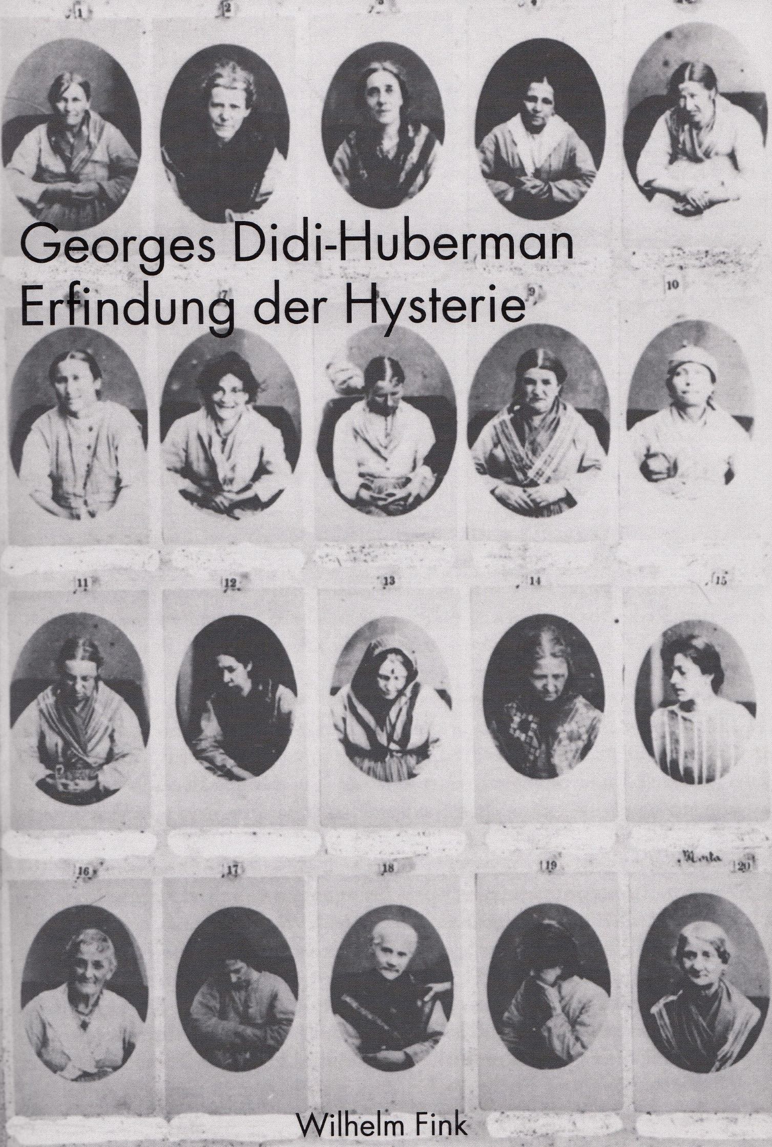 Georges Didi-Huberman : Erfindung der Hysterie. Die photographische Klinik von Jean-Martin Charcot