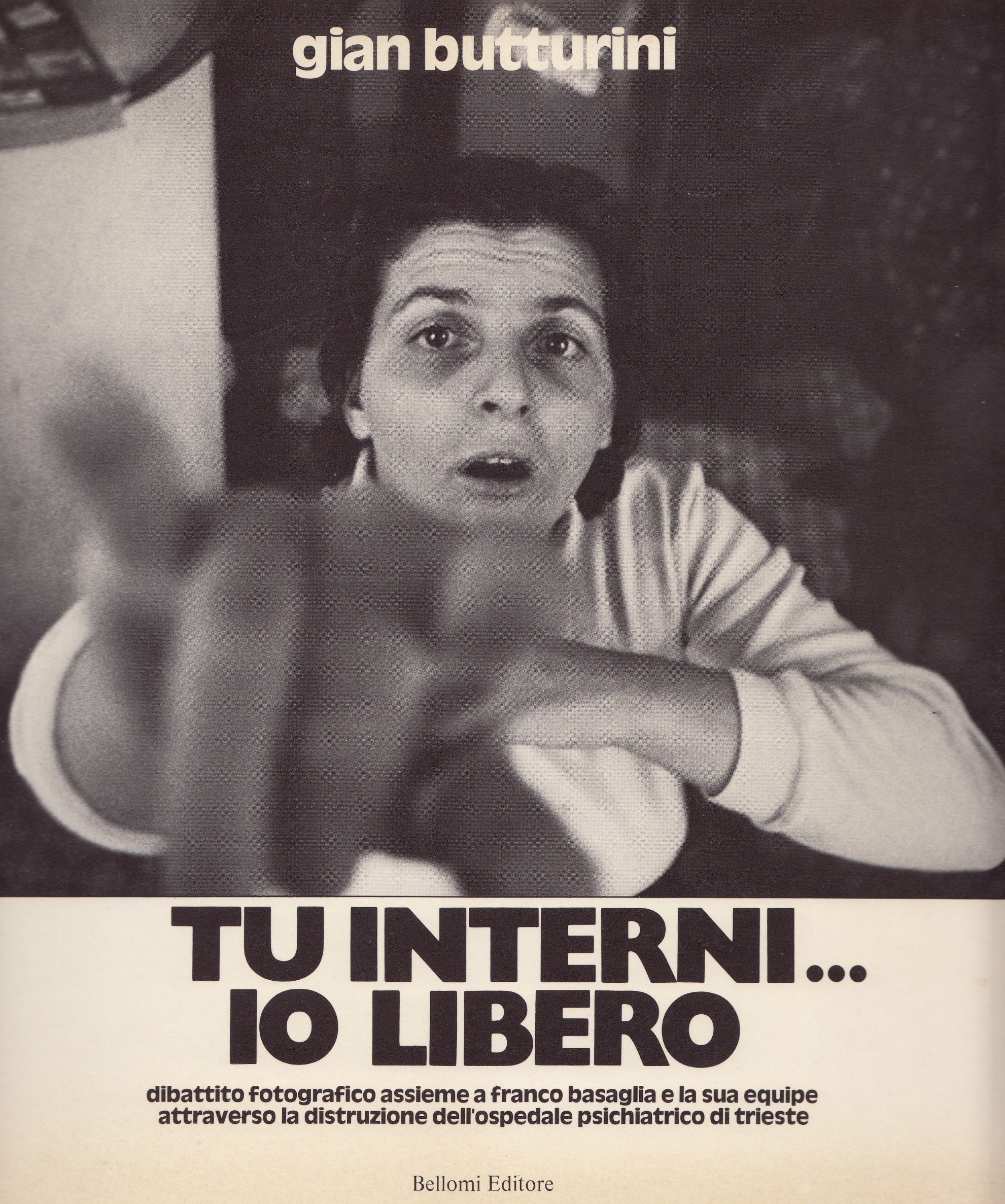 Gian Butturini : Tu interni … Io libero