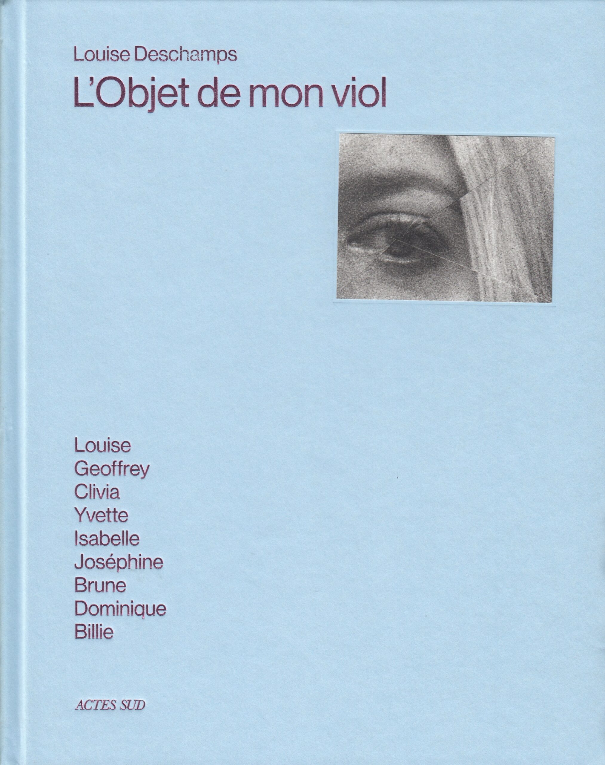 Louise Deschamps : L’Objet de mon viol