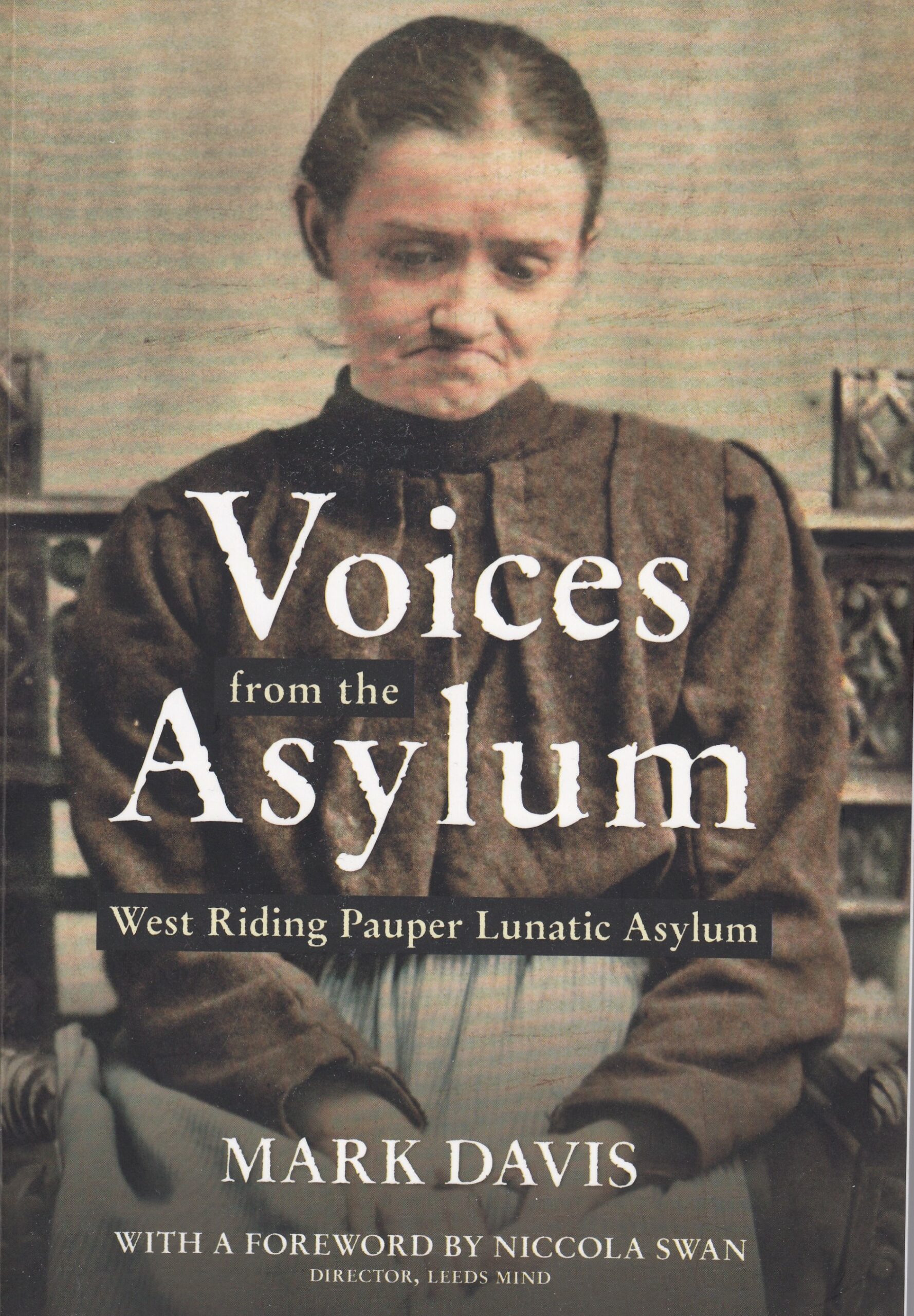 Mark Davis : Voices from the Asylum