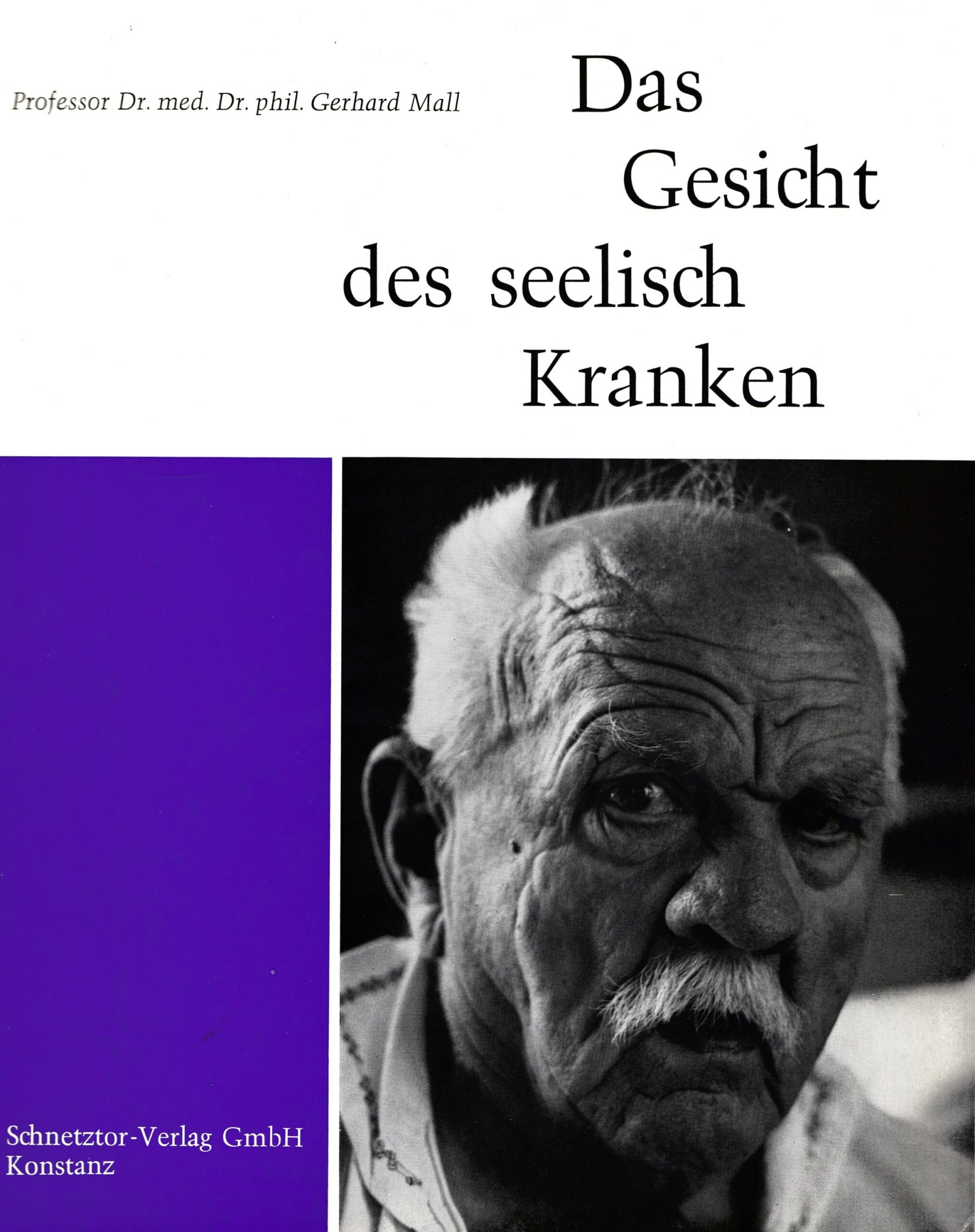 Gerhard Mall : Das Gesicht des seelisch Kranken