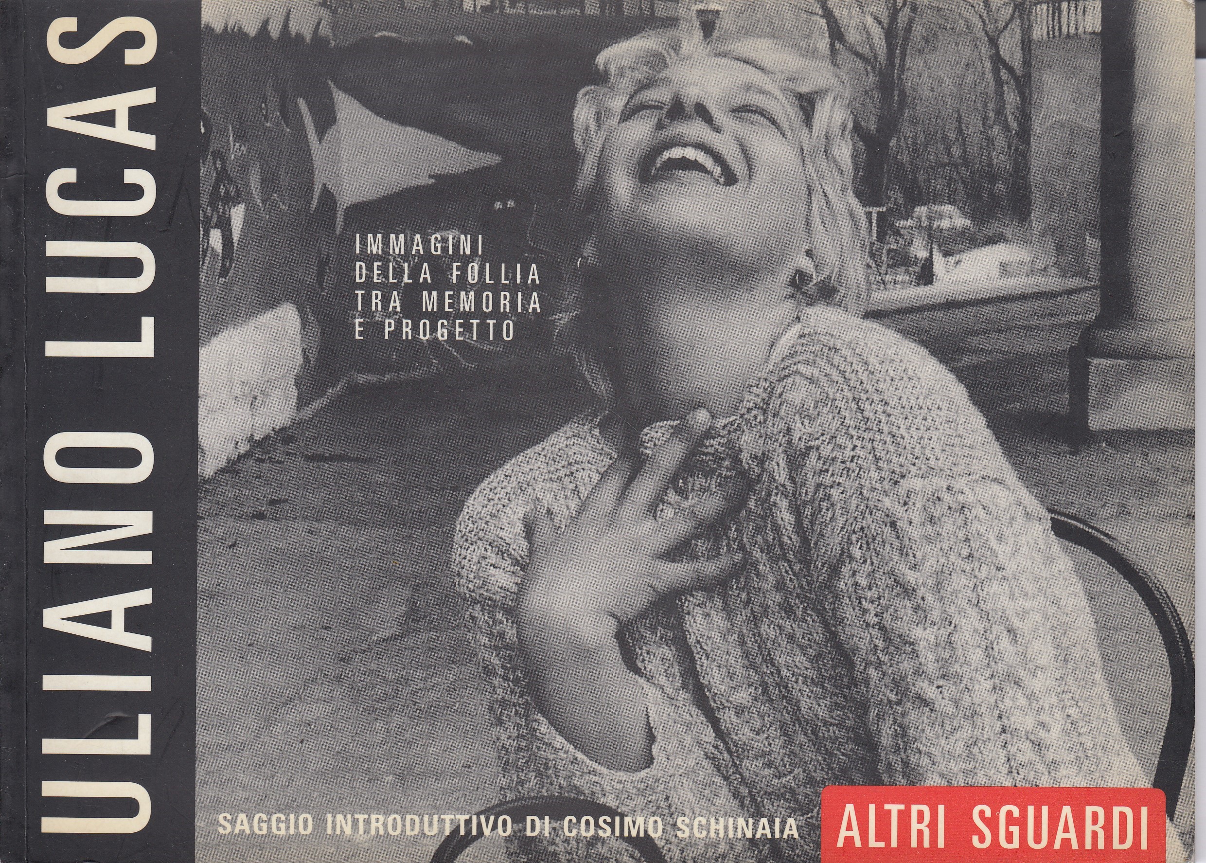 Uliano Lucas : Altri Sguardi. 1975 – 2001