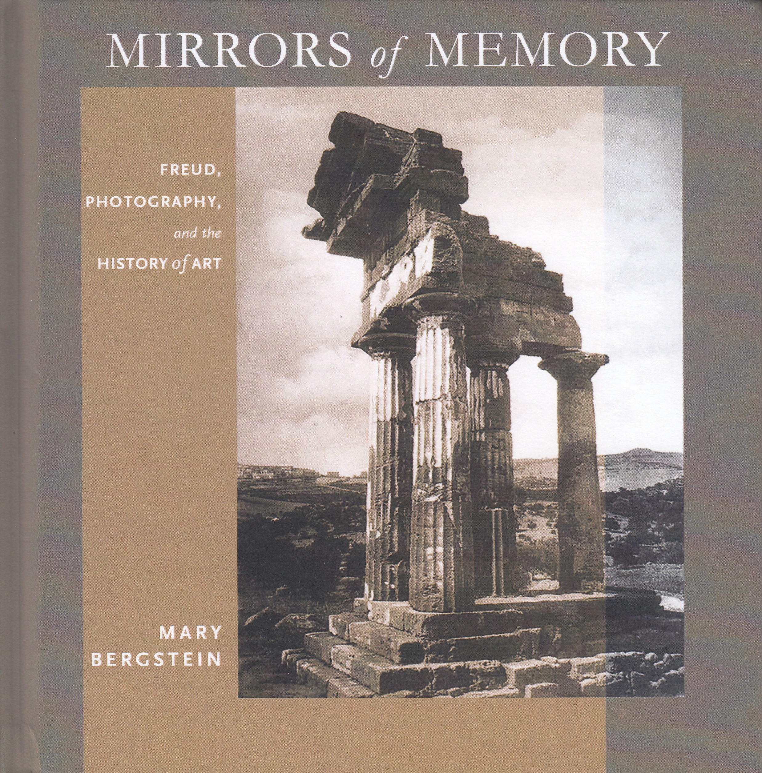 Mary Bergstein : Mirrors of Memory. Freud, Photography and the History of Art