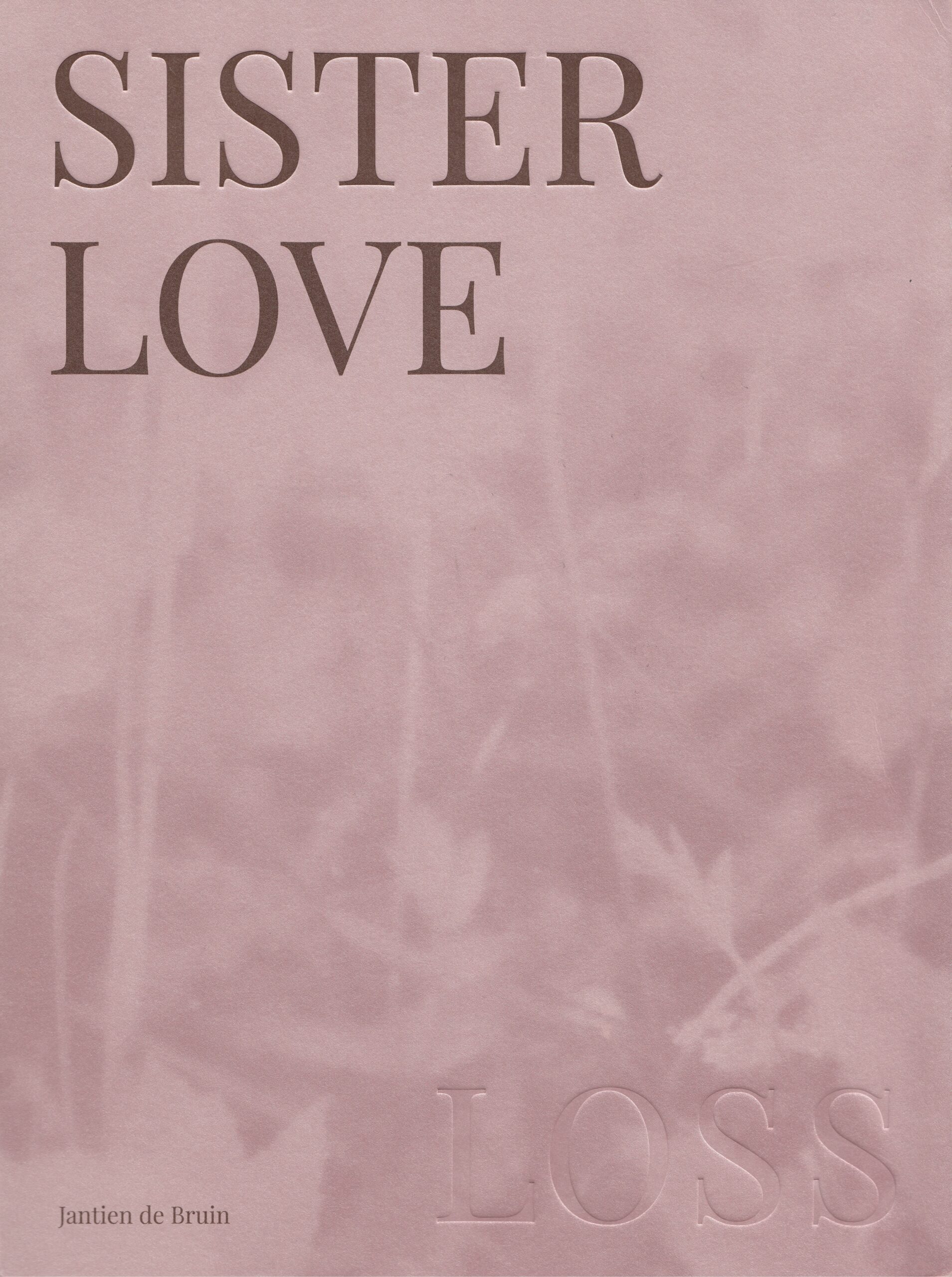 Jantien de Bruin : Sister Love
