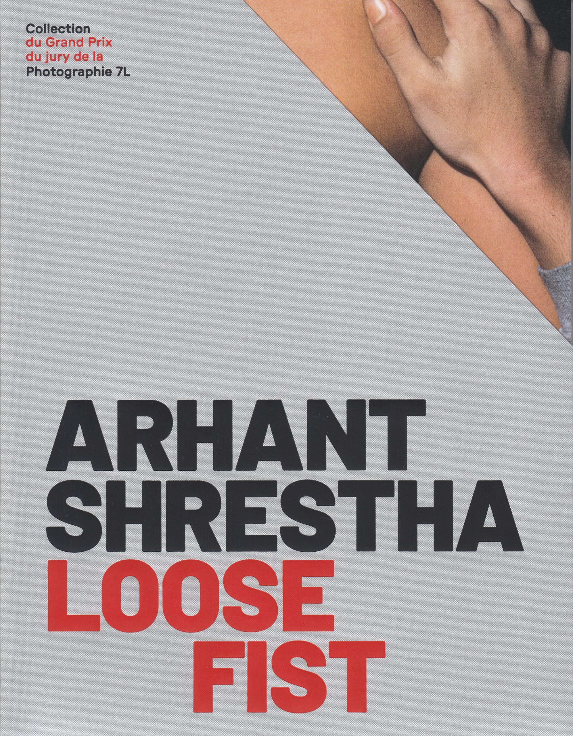 Arhant Shrestha : Loose Fist