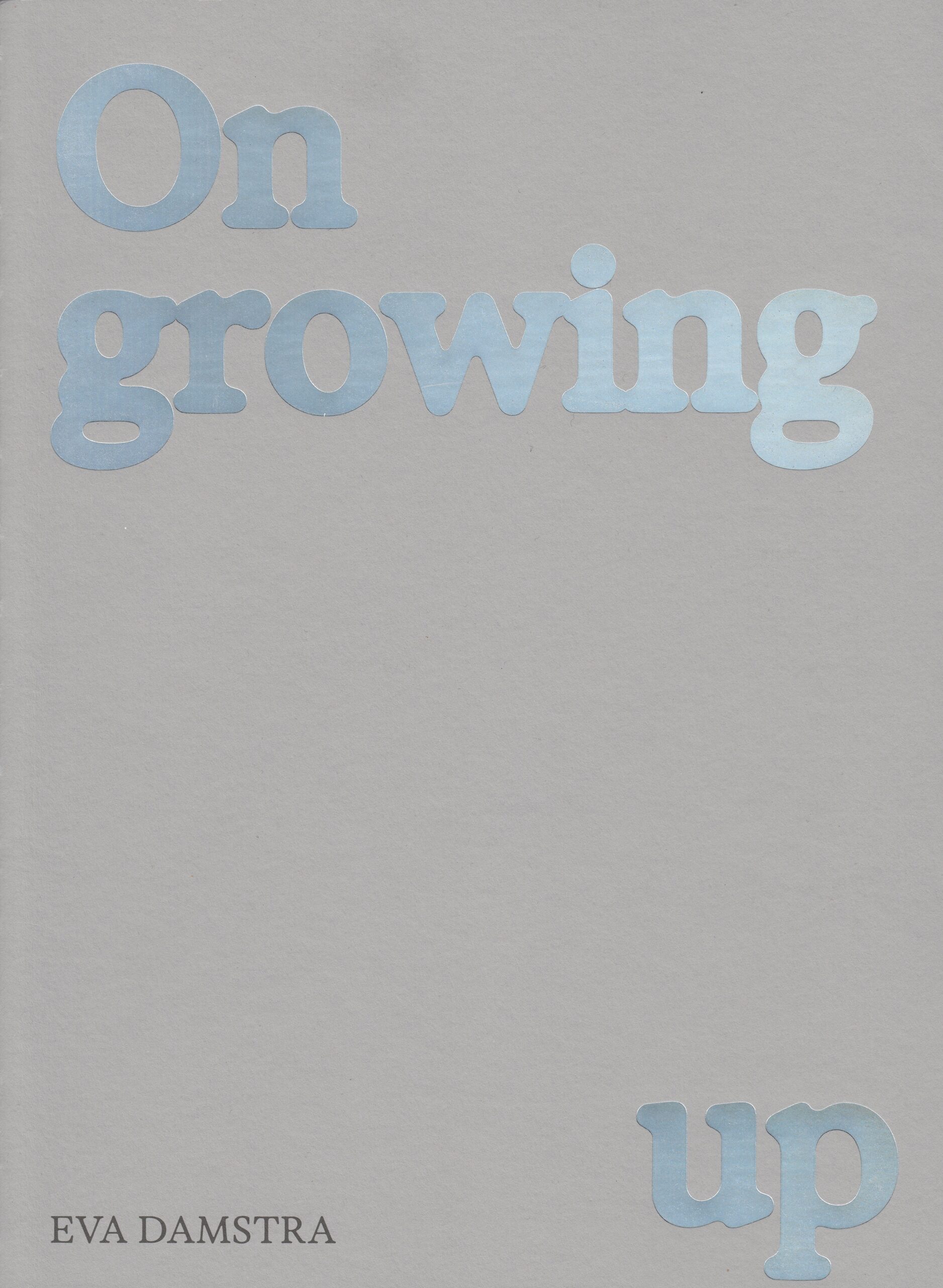 Eva Damstra : On growing up